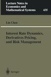 Interest Rate Dynamics, Derivatives Pricing, and Risk Management