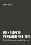 Umkämpfte Vergangenheiten