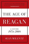 The Age of Reagan: A History, 1974-2008