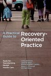 Davidson, L: Practical Guide to Recovery-Oriented Practice