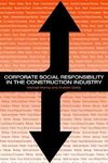 Corporate Social Responsibility in the Construction Industry