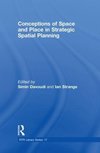 Conceptions of Space and Place in Strategic Spatial Planning