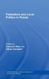 Ross, C: Federalism and Local Politics in Russia