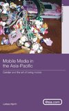 Hjorth, L: Mobile Media in the Asia-Pacific