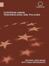 Merlingen, M: European Union Peacebuilding and Policing