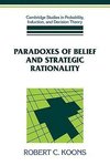 Paradoxes of Belief and Strategic Rationality