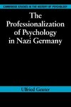 The Professionalization of Psychology in Nazi Germany