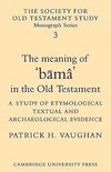 The Meaning of B Ma in the Old Testament