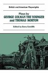 Plays by George Colman the Younger and Thomas Morton