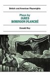 Plays by James Robinson Planche