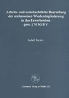 Arbeits- und sozialrechtliche Beurteilung der stufenweisen Wiedereingliederung in das Erwerbsleben gem. § 74 SGBV