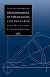 The Mathematics of the Heavens and the Earth