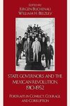 State Governors in the Mexican Revolution, 1910 1952