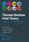 C, M:  Thermal Quantum Field Theory: Algebraic Aspects And A