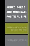 Armed Force and Moderate Political Life