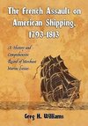 Williams, G:  The French Assault on American Shipping, 1793-