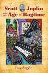 Argyle, R:  Scott Joplin and the Age of Ragtime