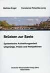 Brücken zur Seele. Systemische Aufstellungsarbeit