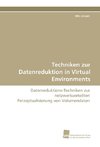 Techniken zur Datenreduktion in Virtual Environments