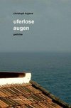 uferlose augen