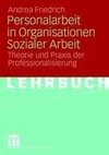 Personalarbeit in Organisationen Sozialer Arbeit