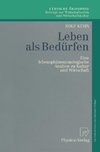 Leben als Bedürfen