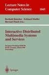 Interactive Distributed Multimedia Systems and Services