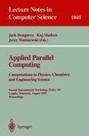 Applied Parallel Computing. Computations in Physics, Chemistry and Engineering Science