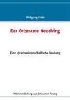 Der Ortsname Neuching