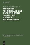 Sicherheitenfreigabe und Unternehmenssanierung - Aktuelle Rechtsfragen