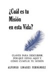 ¿Cuál es tu Misión en esta Vida? (Tapa Blanda)