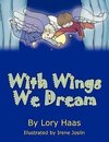 With Wings We Dream