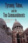 Tyranny, Taboo, and the Ten Commandments