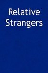 Relative Strangers