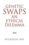 Genetic Swaps an Ethical Dilemma