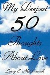 My Deepest 50 Thoughts about Love