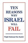 Ten Reasons Why Israel Will Fail