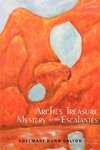 Arches Treasure Mystery at the Escalantes