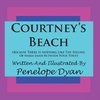 Courtney's Beach (Because there is Nothing Like The Feeling Of Warm Sand Between Your Toes)