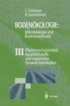 Bodenökologie: Mikrobiologie und Bodenenzymatik Band III