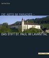 Die Abtei im Paradies - Das Stift St. Paul im Lavanttal