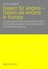 Dasein für Andere - Dasein als Andere in Europa