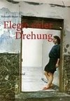 Elegie einer Drehung