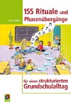 155 Rituale und Phasenübergänge für einen strukturierten Grundschulalltag