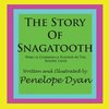 The Story Of Snagatooth---Who Is Commonly Known As The Tooth Fairy