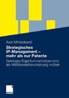 Strategisches IP-Management - mehr als nur Patente