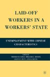 Laid-Off Workers in a Workers' State