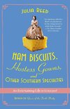 Ham Biscuits, Hostess Gowns, and Other Southern Specialties