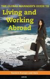 The Global Manager's Guide to Living and Working Abroad