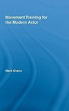 Evans, M: Movement Training for the Modern Actor